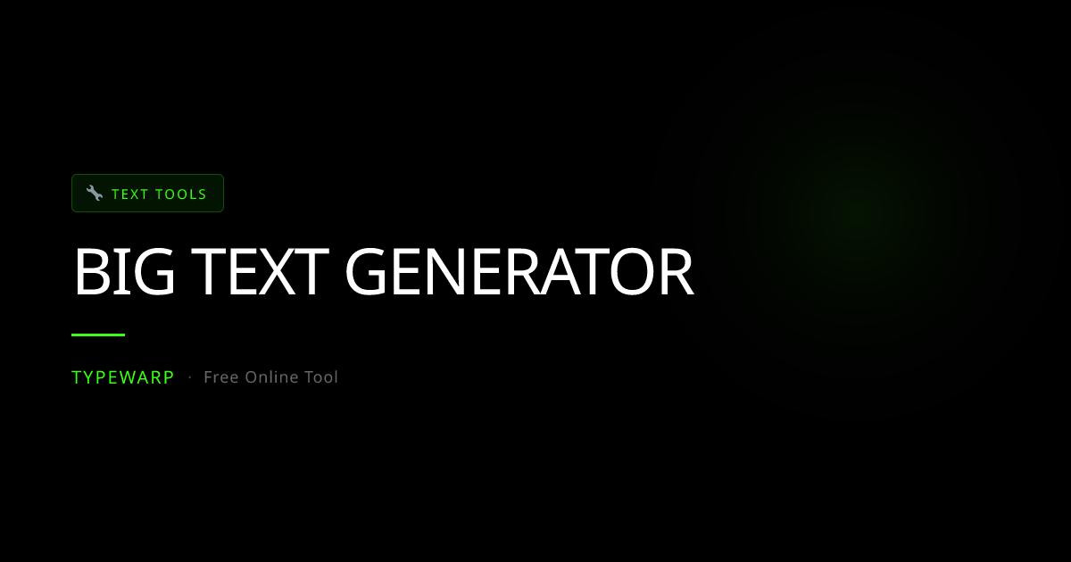 Big Text Generator Online | TypeWarp