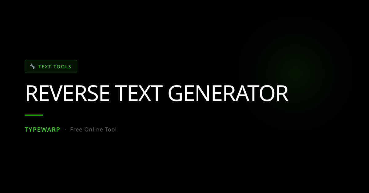 Reverse Text Generator | TypeWarp